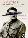Valkyrie (eBook): The Plot To Kill Hitler